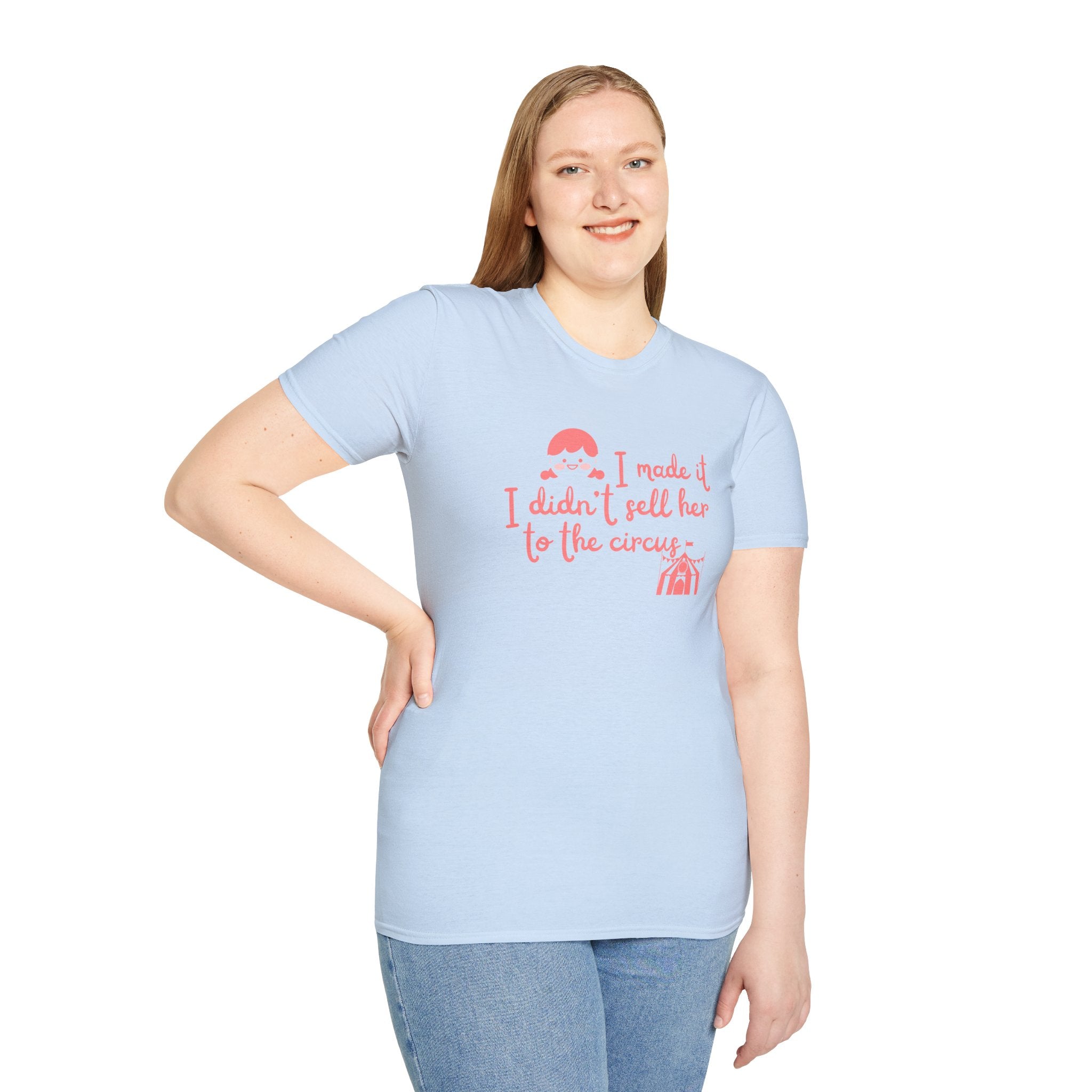 Funny Mom T-Shirt – I Didnt Sell Her to the Circus | Sarc... | T-Shirt | Al Mery's Paradise
