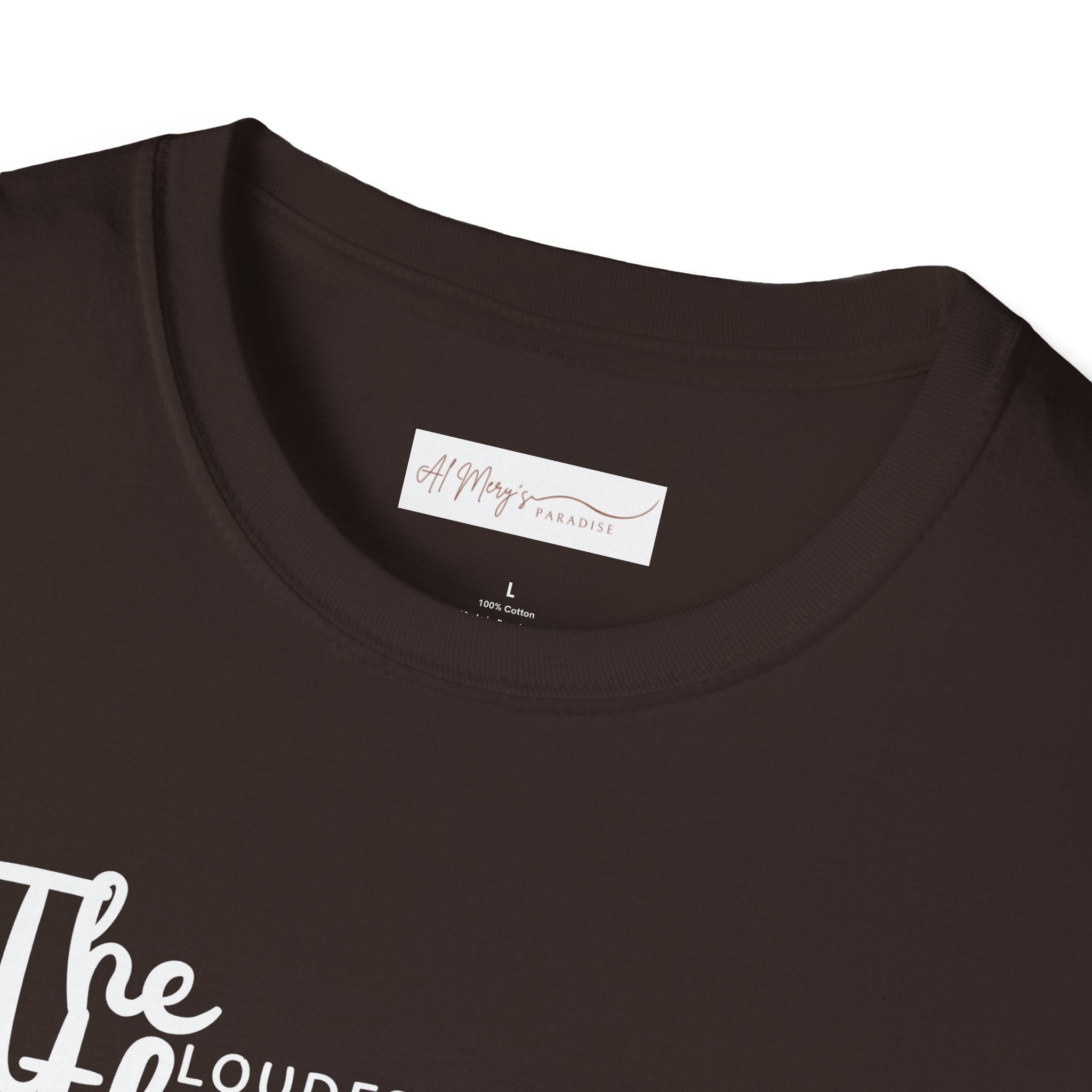 The Loudest Thunder Comes From the Smallest Cloud T-Shirt... | T-Shirt | Al Mery's Paradise