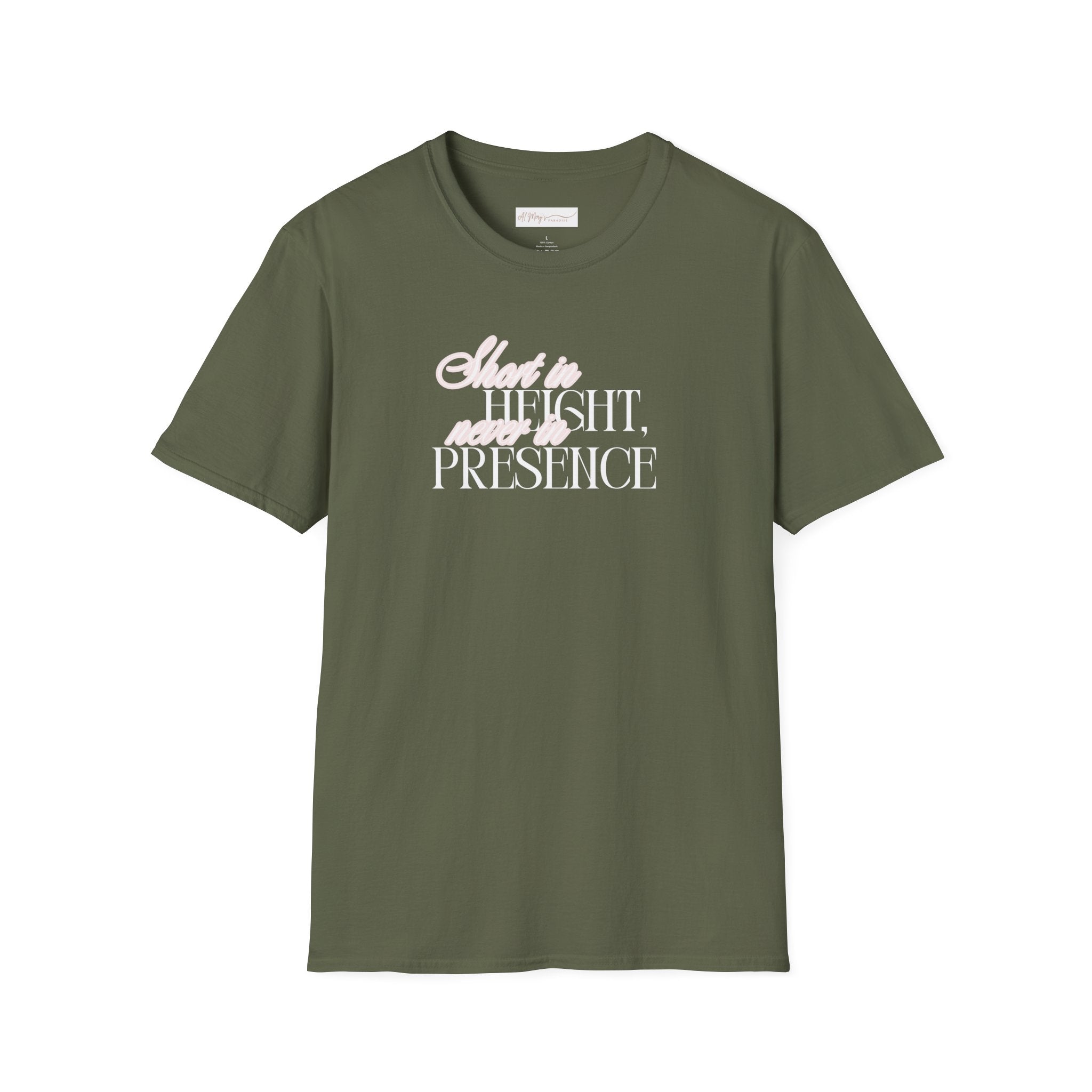 Short in Height, Never in Presence T-Shirt, Funny Petite ... | in Military Green S | T-Shirt | Al Mery's Paradise