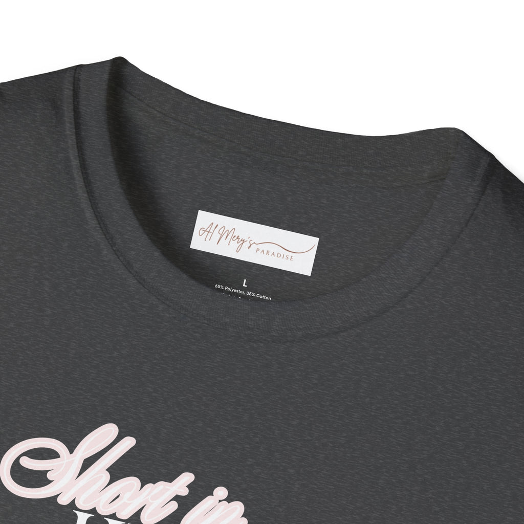 Short in Height, Never in Presence T-Shirt, Funny Petite ... | T-Shirt | Al Mery's Paradise