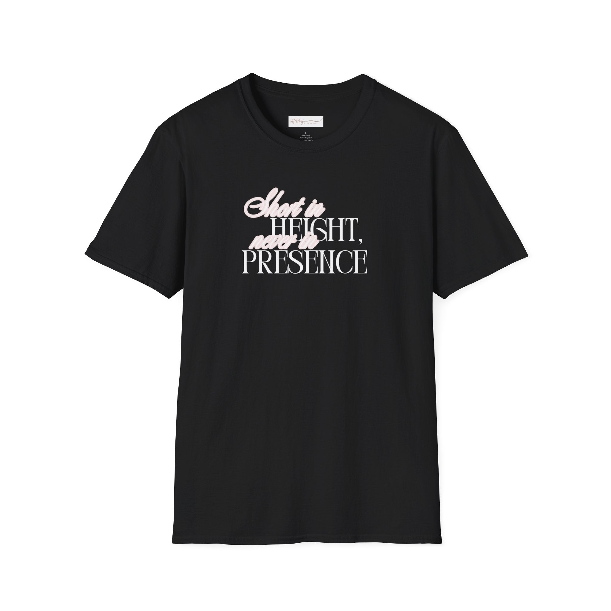 Short in Height, Never in Presence T-Shirt, Funny Petite ... | in Black S | T-Shirt | Al Mery's Paradise