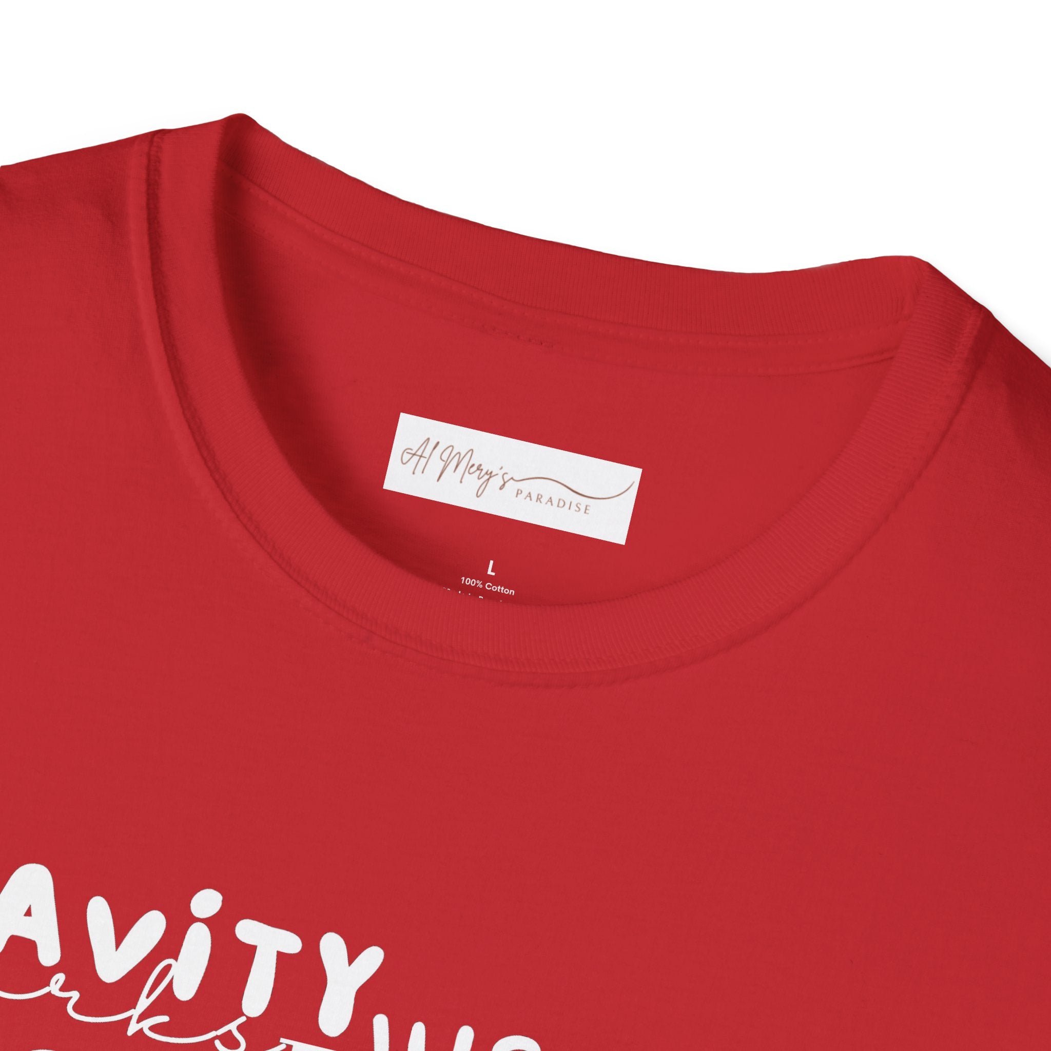 Gravity Just Works Less Hard on the Best Things T-Shirt, ... | T-Shirt | Al Mery's Paradise
