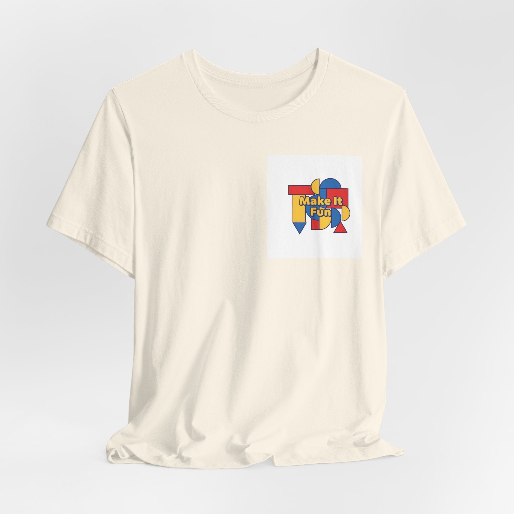 Make It Fun T‑Shirt