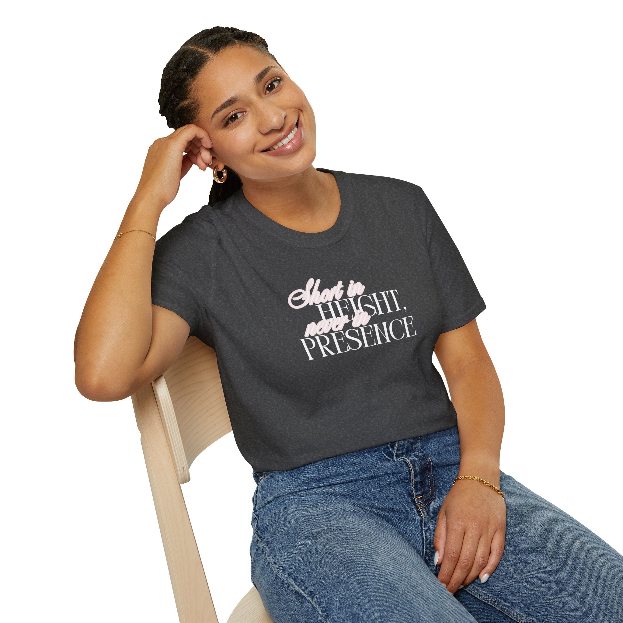 Short in Height, Never in Presence T-Shirt, Funny Petite ... | T-Shirt | Al Mery's Paradise