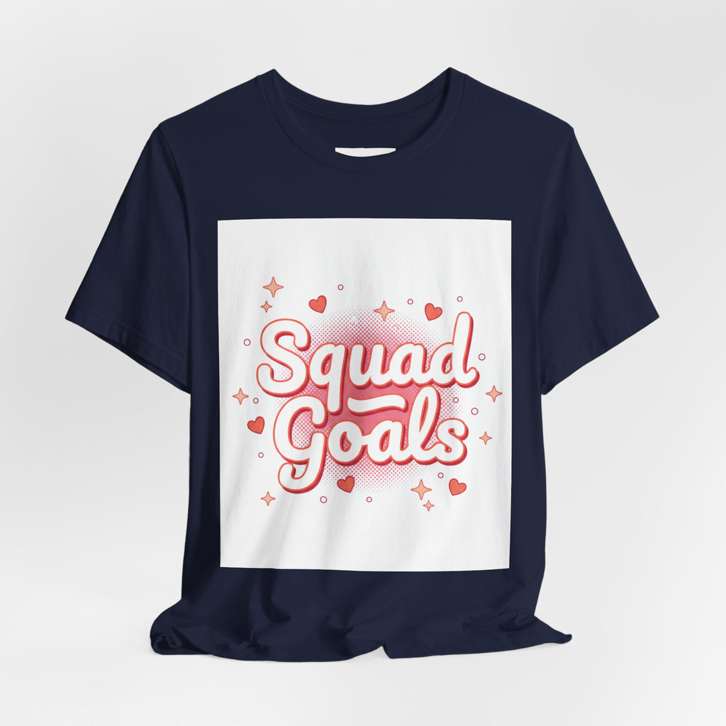 Squad Goals Tee