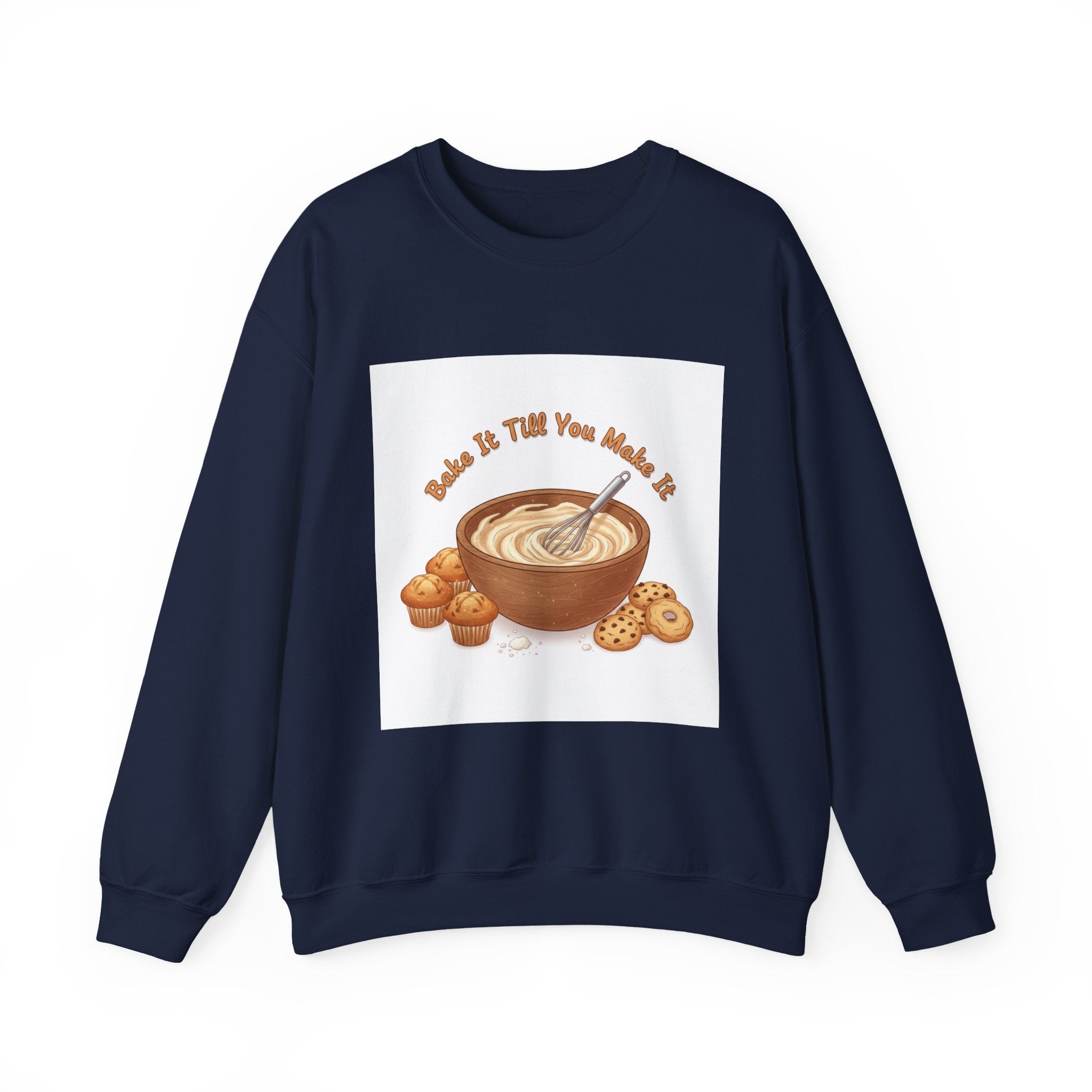 Bake It 'Til You Make It Sweatshirt | Cozy Baking Aesthetic, flour power