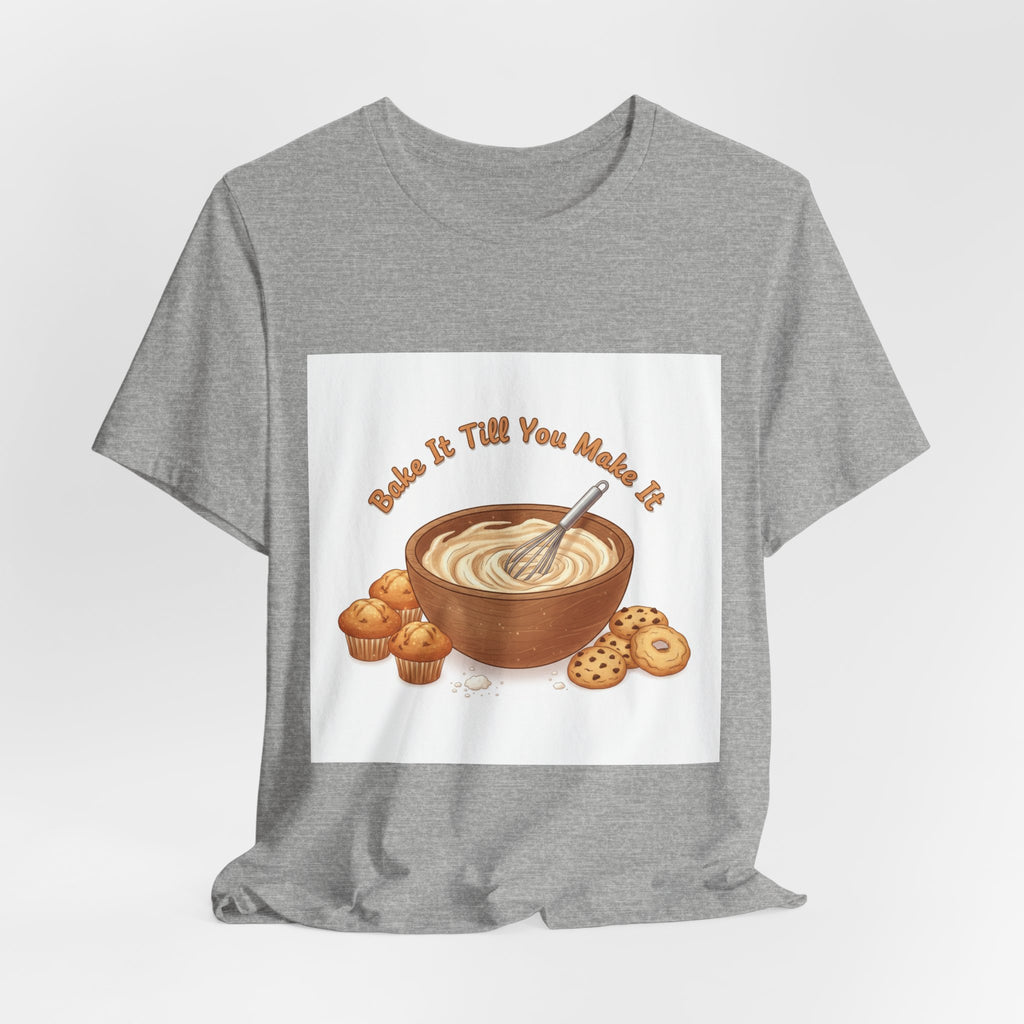 Bake It Till You Make It | Cozy Baking Aesthetic, flour power shirt