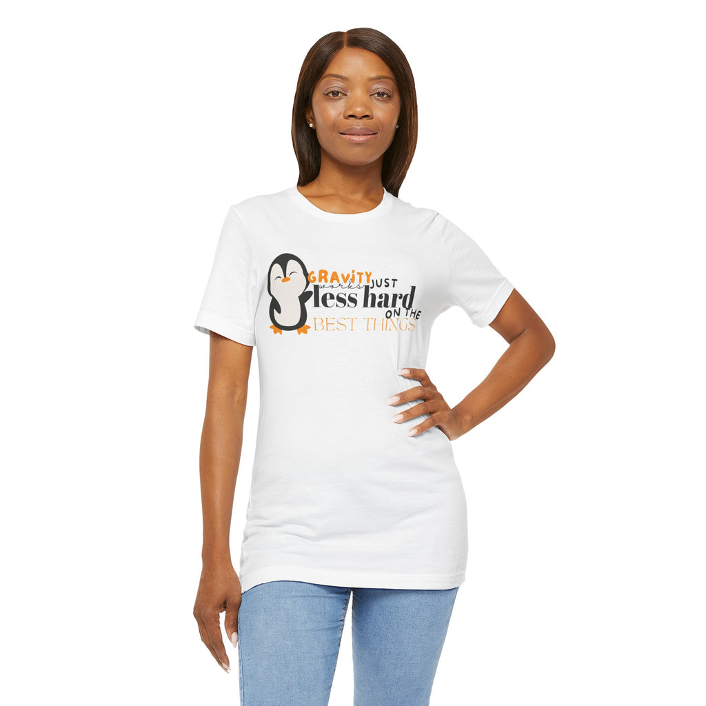 Gravity Just Works Less Hard on the Best Things Penguin G... | T-Shirt | Al Mery's Paradise