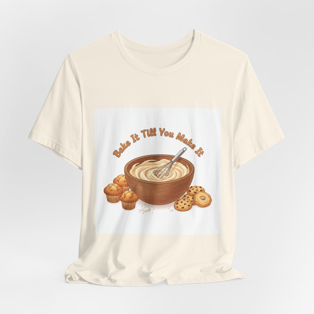 Bake It Till You Make It | Cozy Baking Aesthetic, flour power shirt