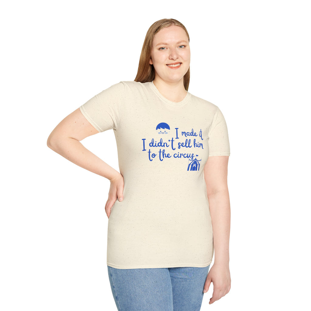 Funny Mom T-Shirt – I Didnt Sell Him to the Circus | Sarc... | T-Shirt | Al Mery's Paradise