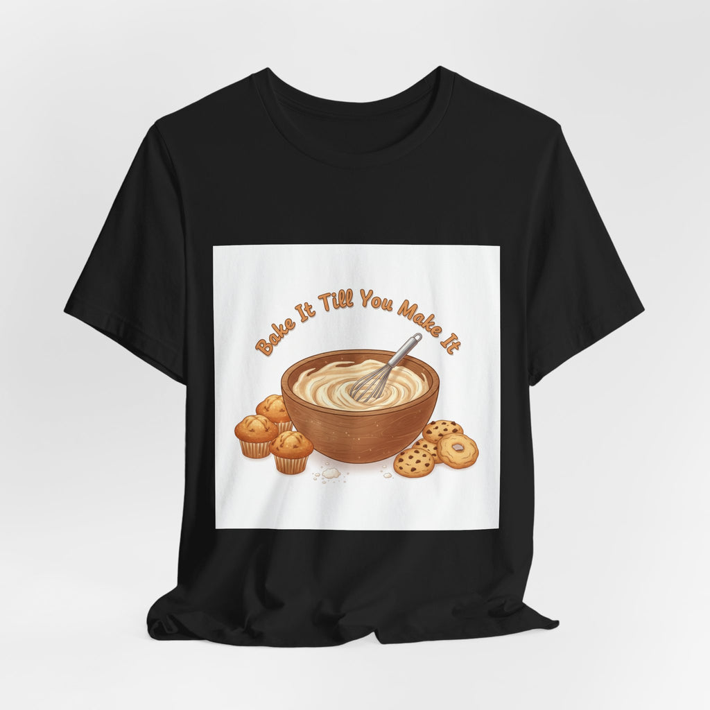 Bake It Till You Make It | Cozy Baking Aesthetic, flour power shirt