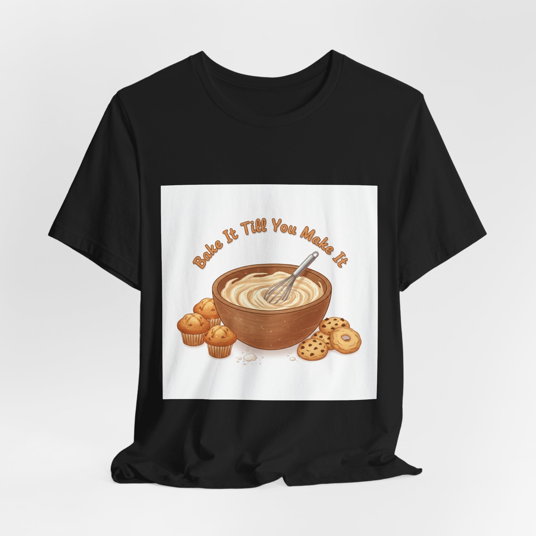 Bake It Till You Make It | Cozy Baking Aesthetic, flour power shirt