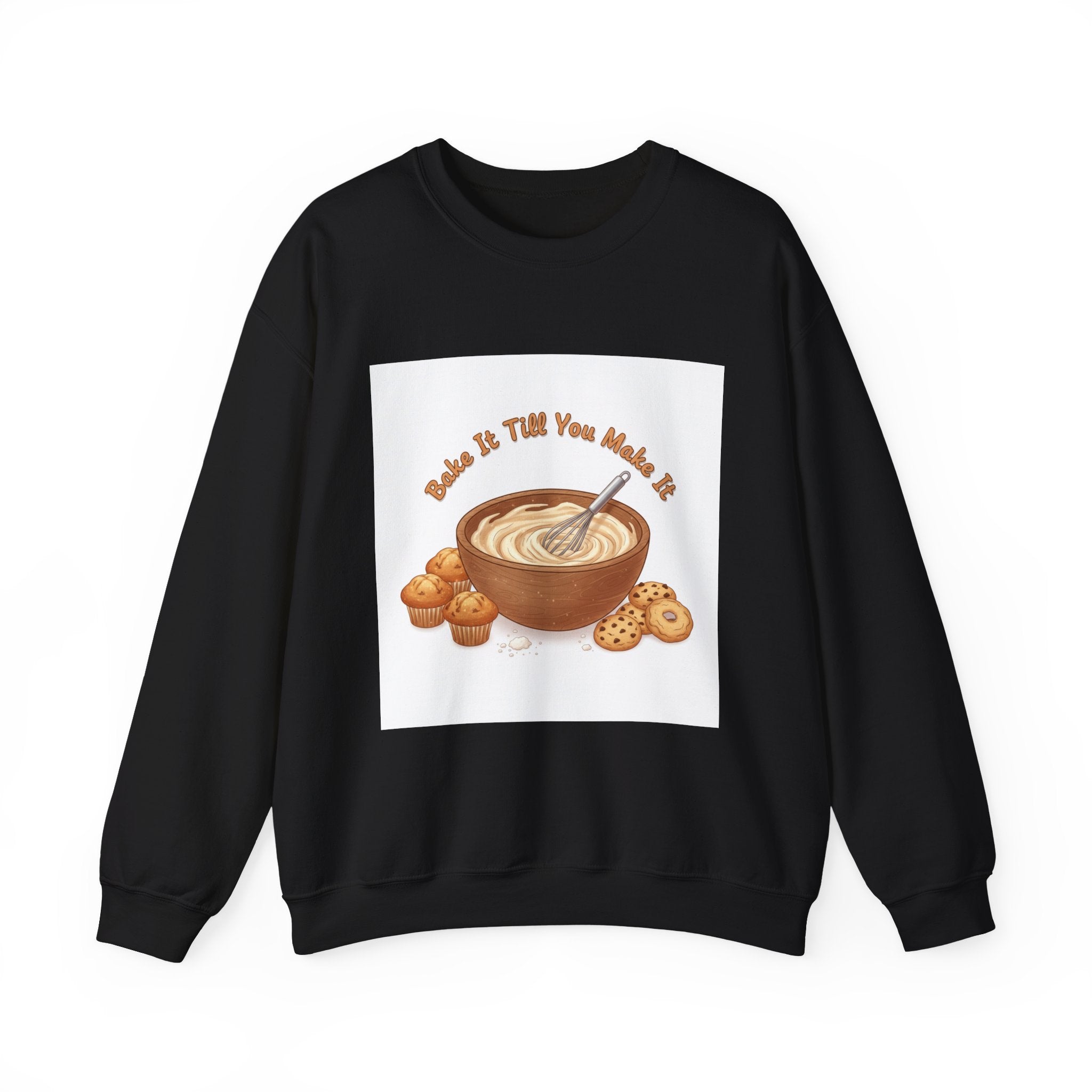 Bake It 'Til You Make It Sweatshirt | Cozy Baking Aesthetic, flour power