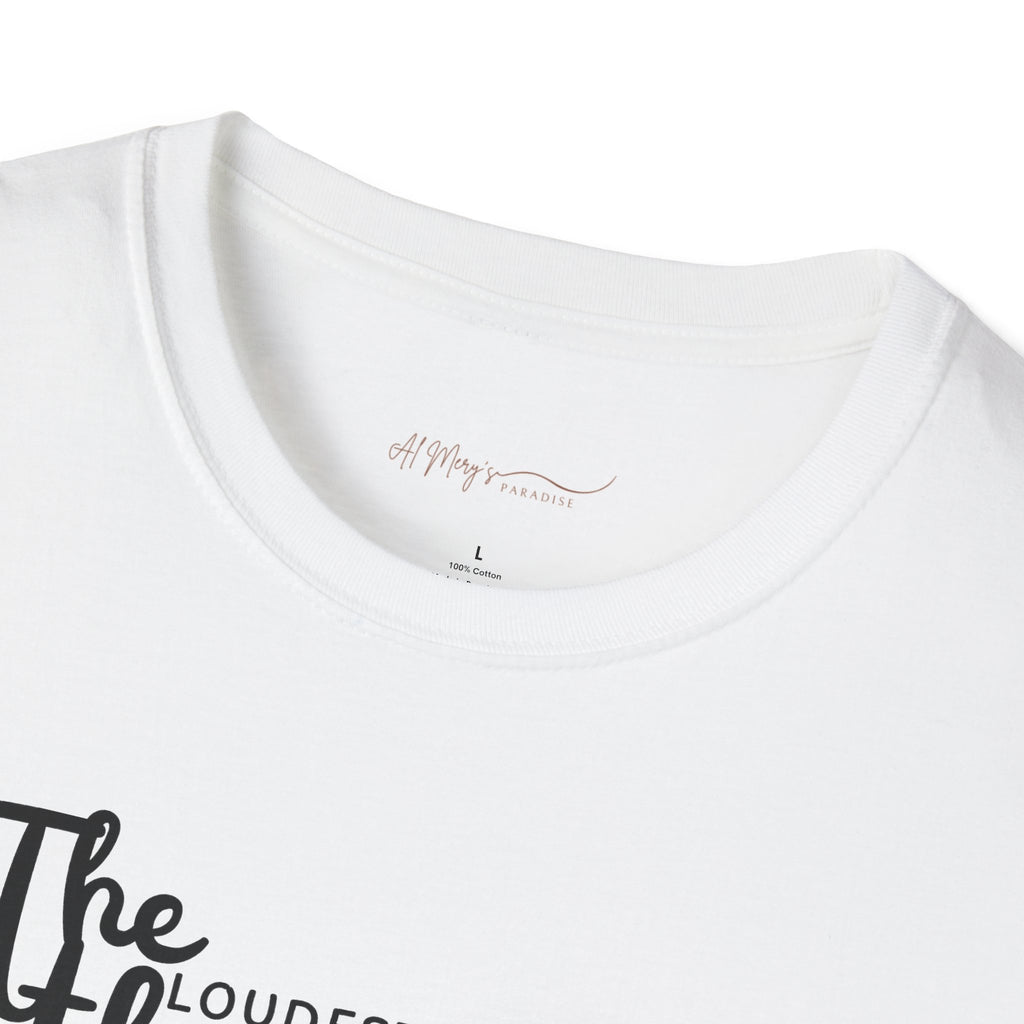 The Loudest Thunder Comes From the Smallest Cloud T-Shirt... | T-Shirt | Al Mery's Paradise