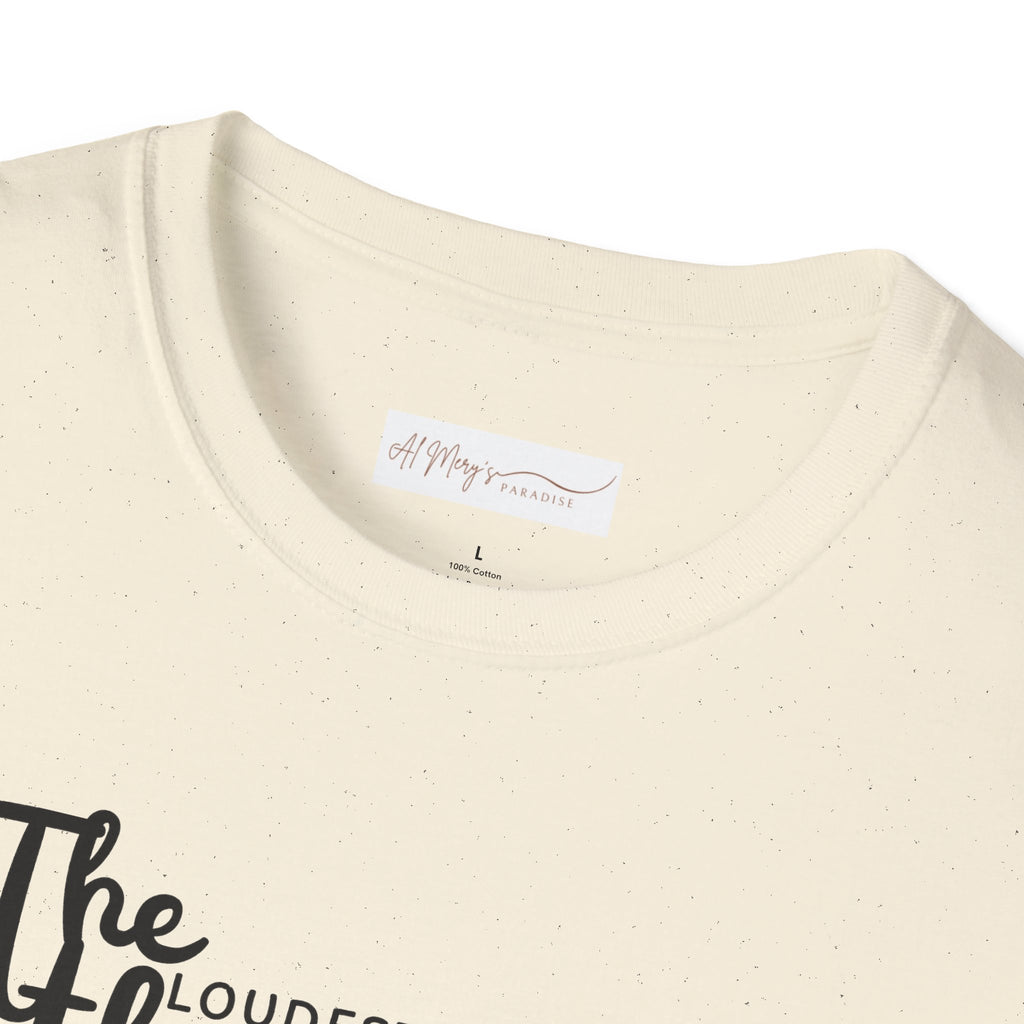 The Loudest Thunder Comes From the Smallest Cloud T-Shirt... | T-Shirt | Al Mery's Paradise