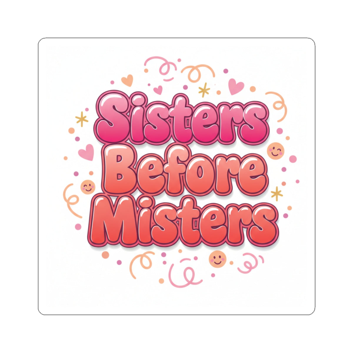 Sisters Before Misters Stickers