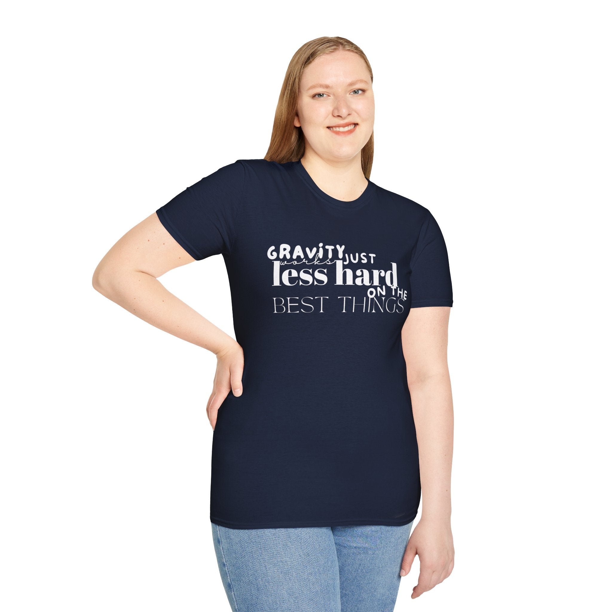 Gravity Just Works Less Hard on the Best Things T-Shirt, ... | T-Shirt | Al Mery's Paradise