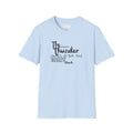 The Loudest Thunder Comes From the Smallest Cloud T-Shirt... | in Light Blue S | T-Shirt | Al Mery's Paradise