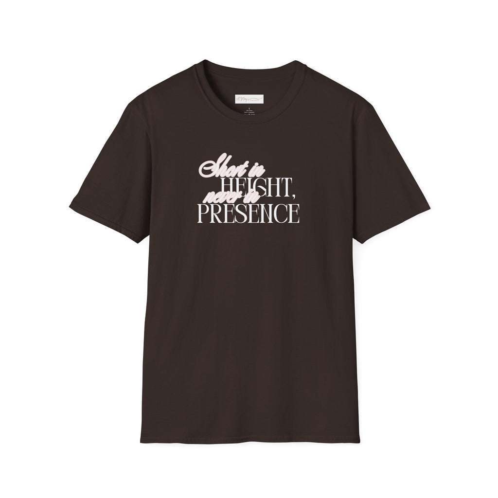 Short in Height, Never in Presence T-Shirt, Funny Petite ... | in Dark Chocolate S | T-Shirt | Al Mery's Paradise