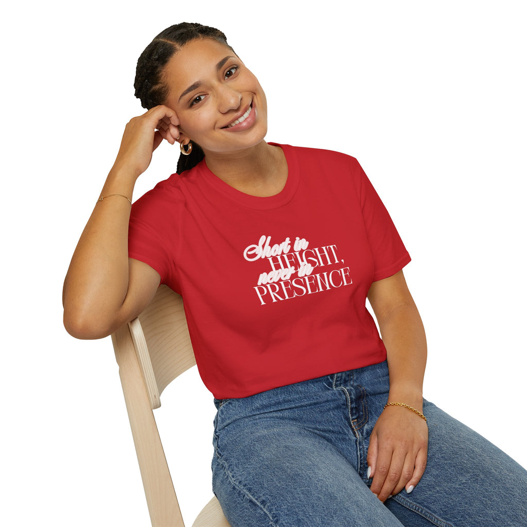 Short in Height, Never in Presence T-Shirt, Funny Petite ... | T-Shirt | Al Mery's Paradise