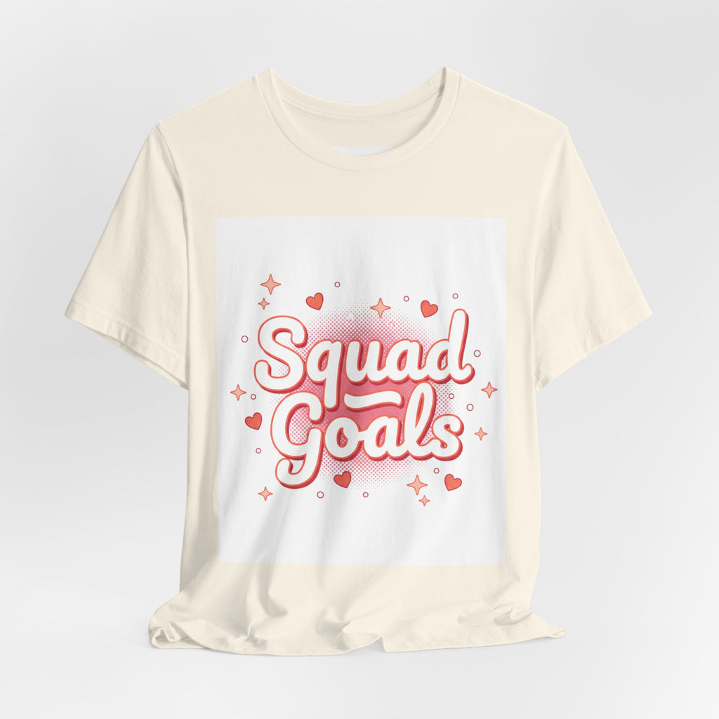 Squad Goals Tee
