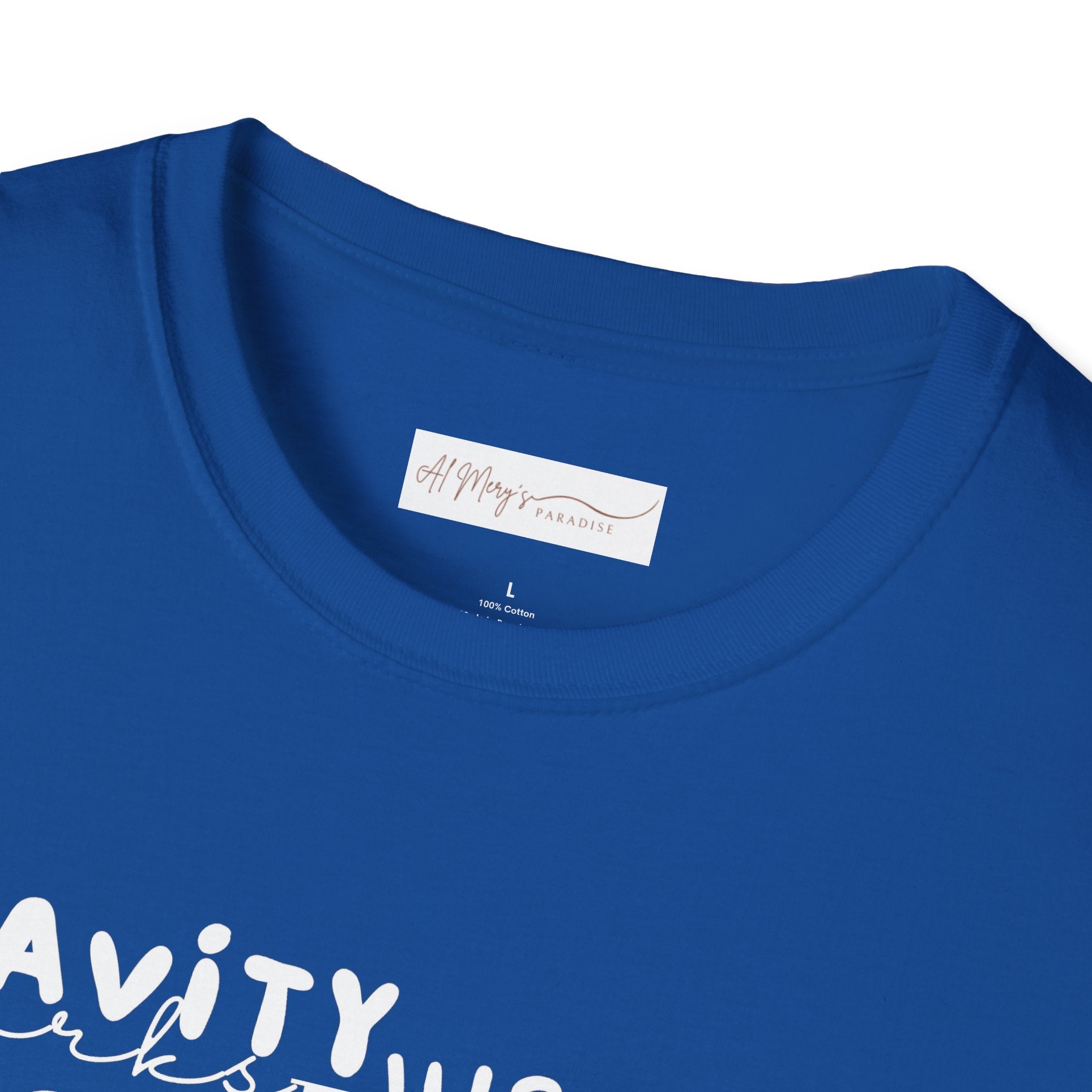 Gravity Just Works Less Hard on the Best Things T-Shirt, ... | T-Shirt | Al Mery's Paradise