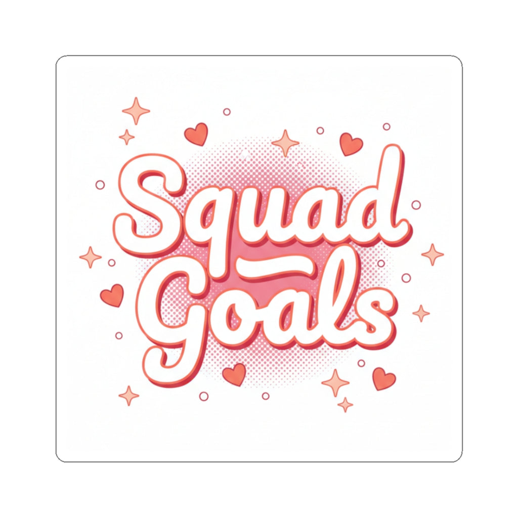 Squad Goals Sticker