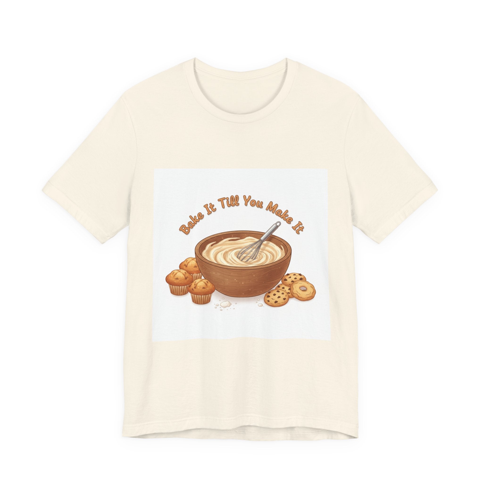 Bake It Till You Make It | Cozy Baking Aesthetic, flour power shirt