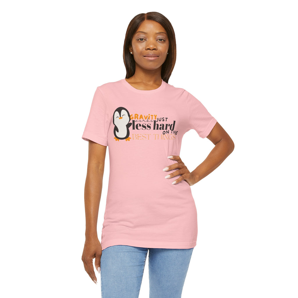 Gravity Just Works Less Hard on the Best Things Penguin G... | T-Shirt | Al Mery's Paradise