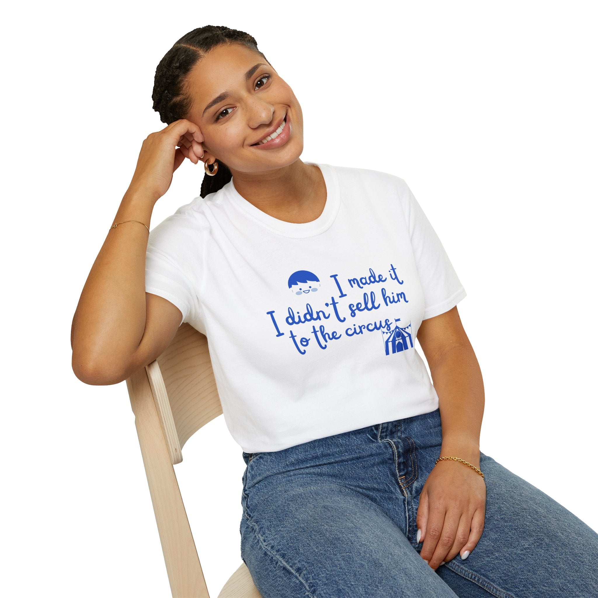 Funny Mom T-Shirt – I Didnt Sell Him to the Circus | Sarc... | T-Shirt | Al Mery's Paradise