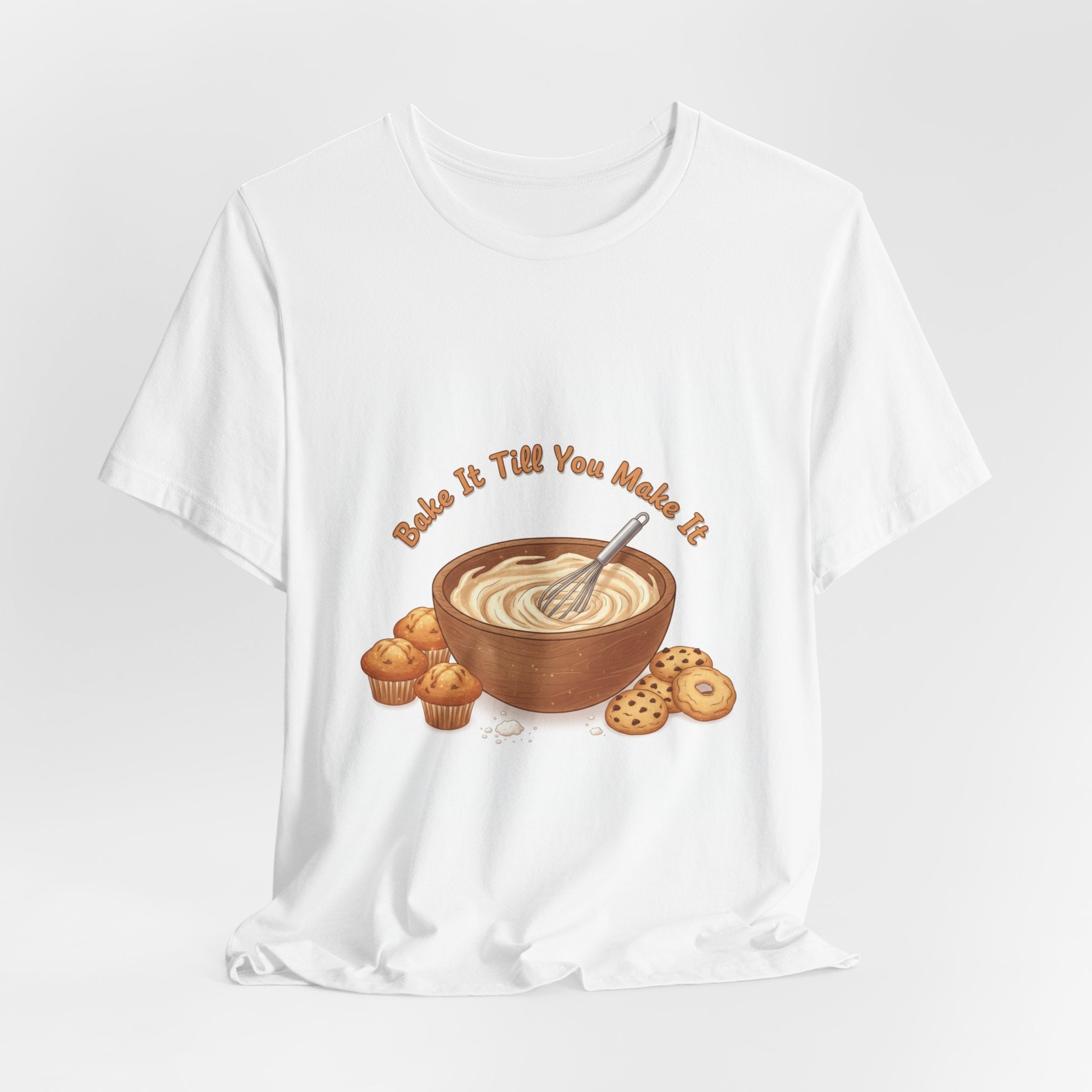 Bake It Till You Make It | Cozy Baking Aesthetic, flour power shirt