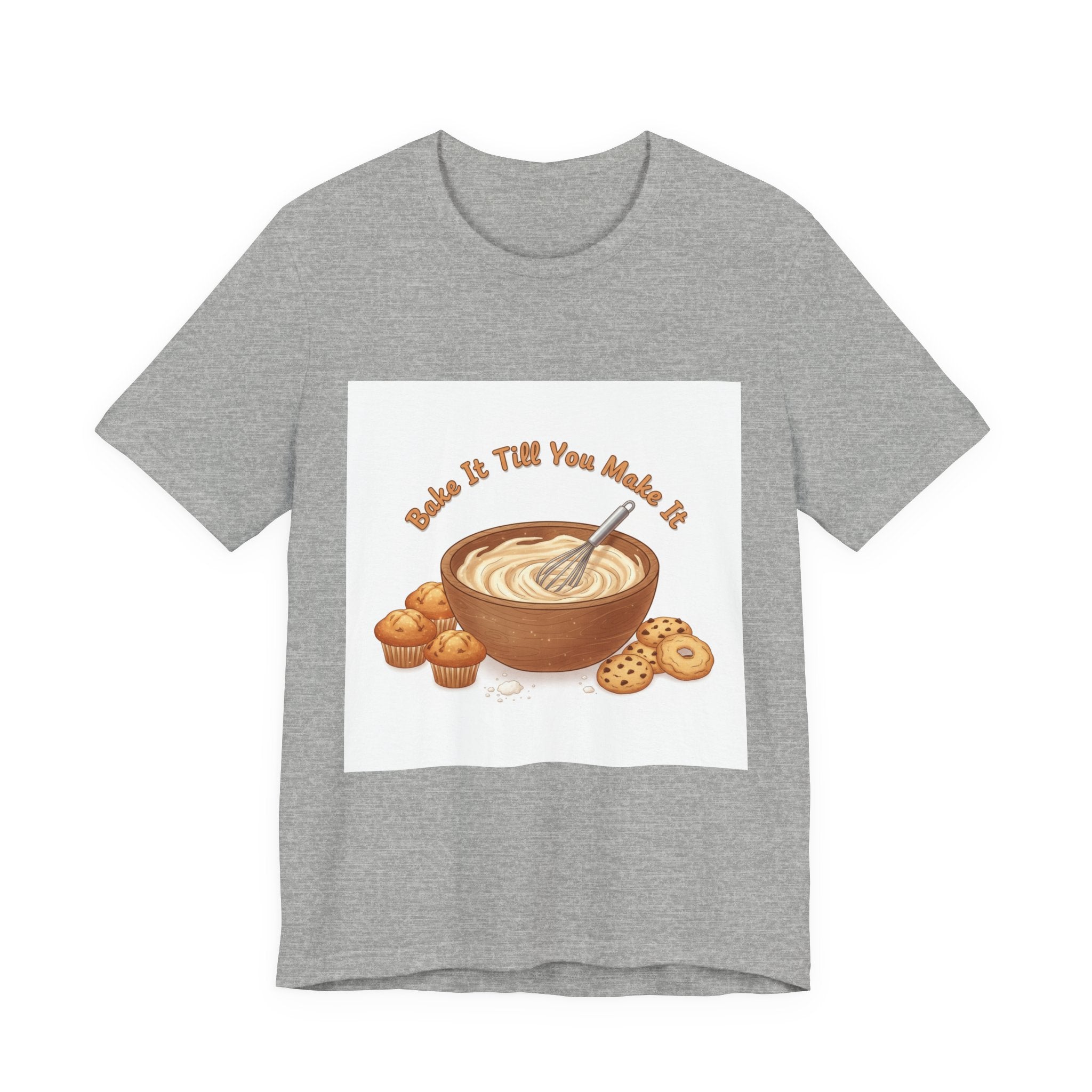 Bake It Till You Make It | Cozy Baking Aesthetic, flour power shirt