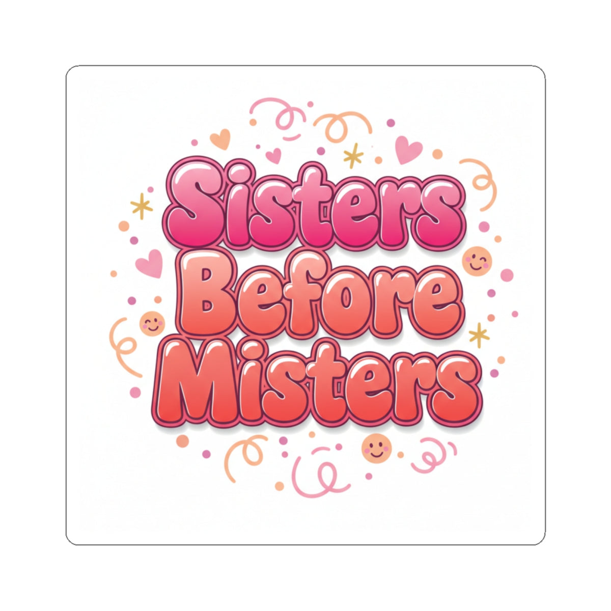 Sisters Before Misters Stickers
