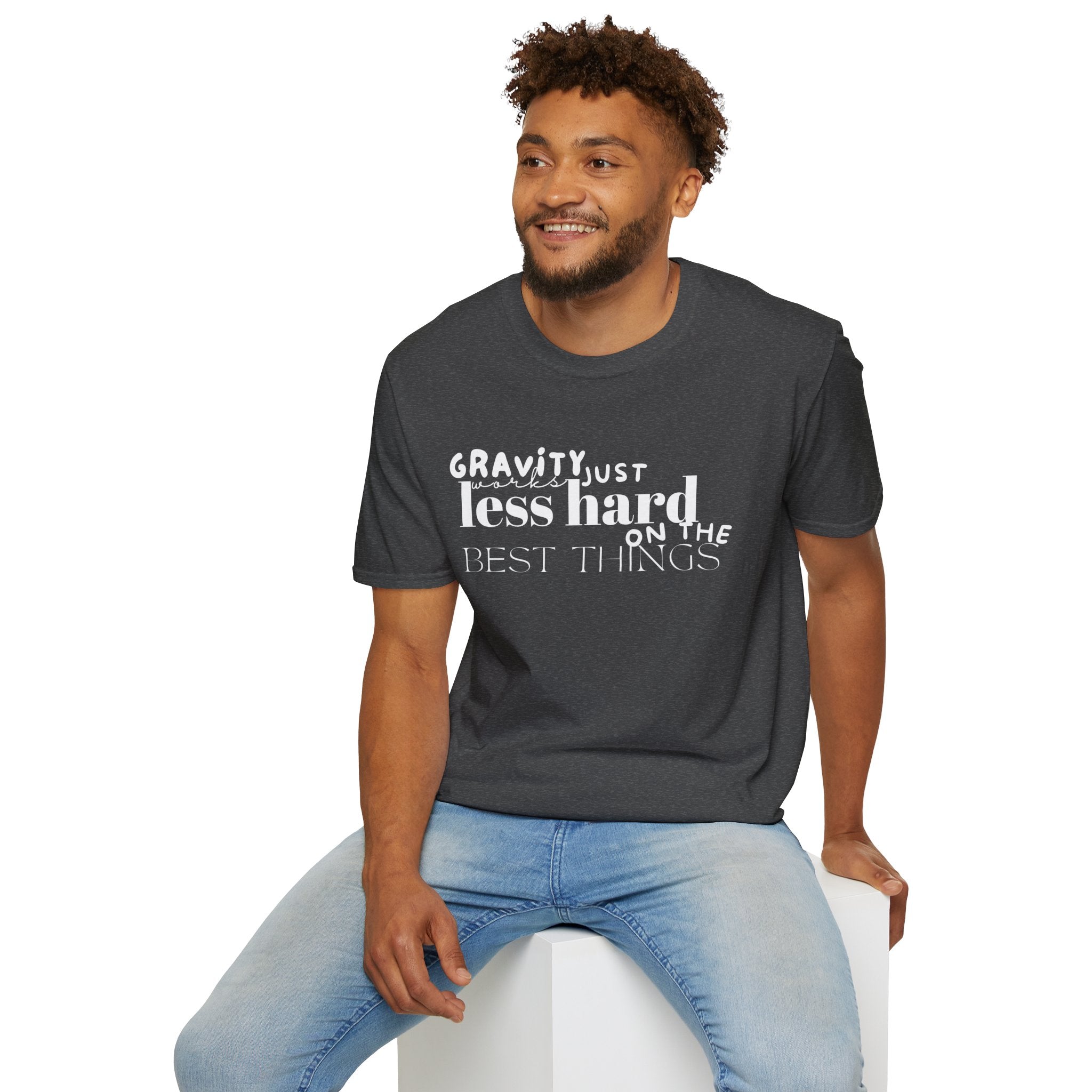 Gravity Just Works Less Hard on the Best Things T-Shirt, ... | T-Shirt | Al Mery's Paradise