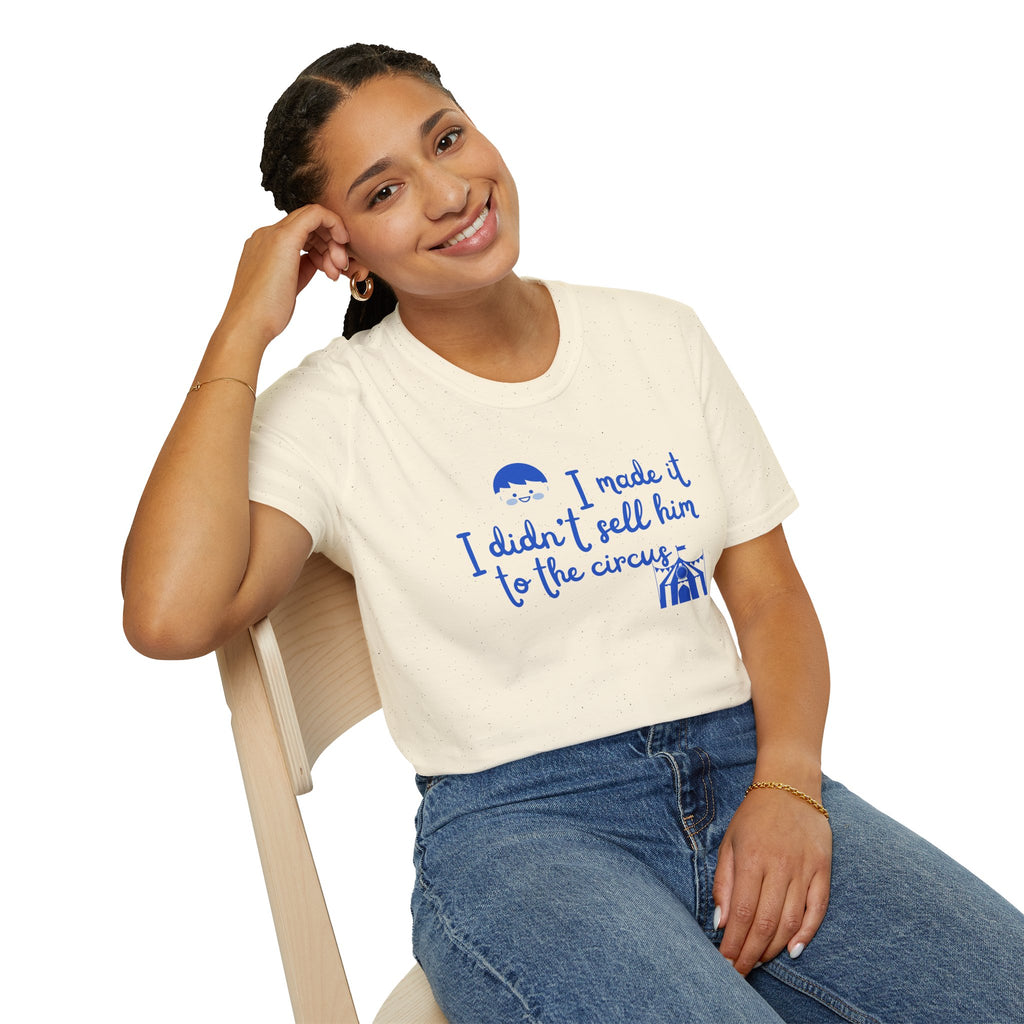 Funny Mom T-Shirt – I Didnt Sell Him to the Circus | Sarc... | T-Shirt | Al Mery's Paradise
