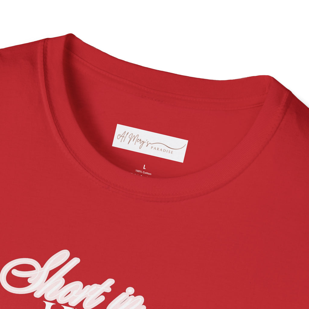 Short in Height, Never in Presence T-Shirt, Funny Petite ... | T-Shirt | Al Mery's Paradise