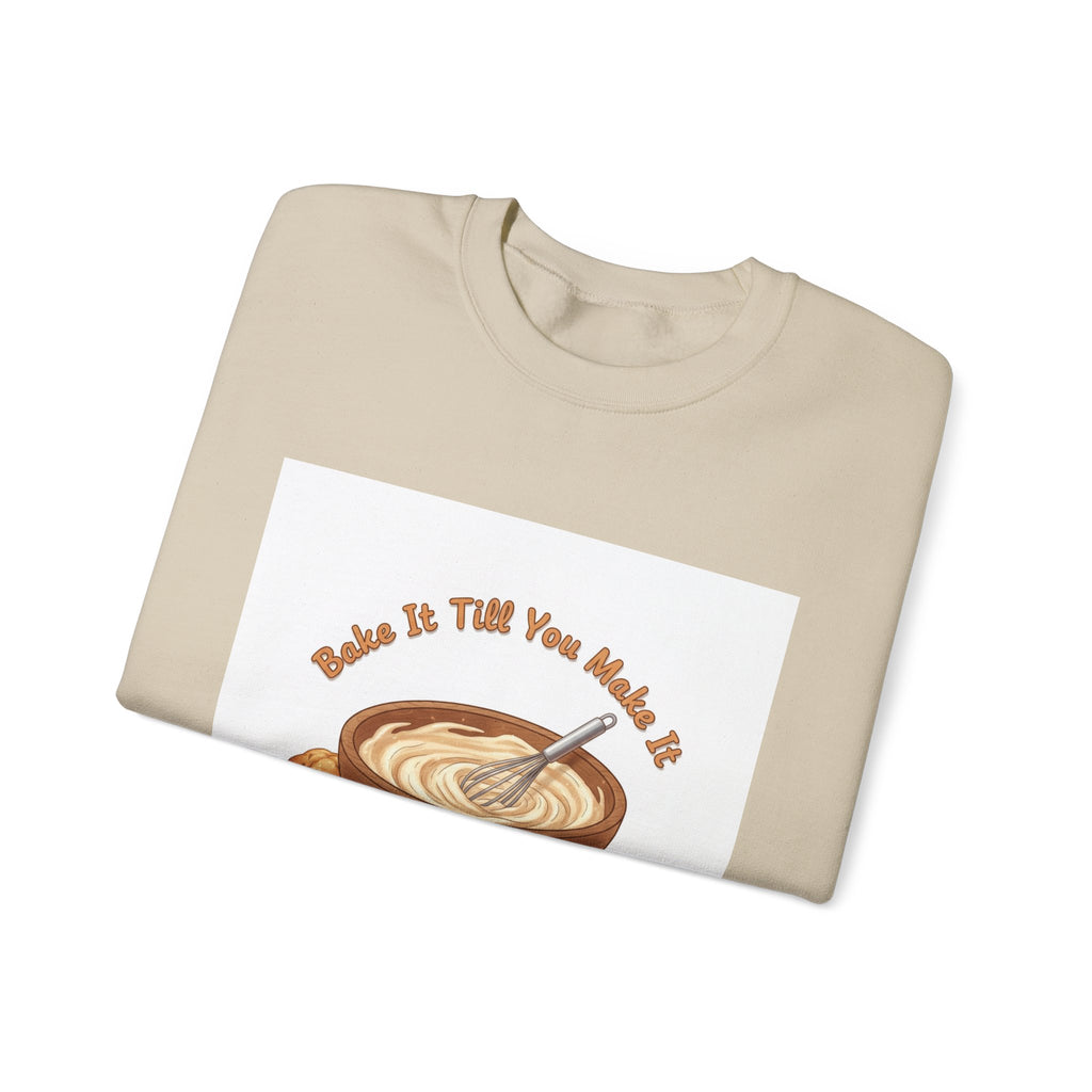 Bake It 'Til You Make It Sweatshirt | Cozy Baking Aesthetic, flour power